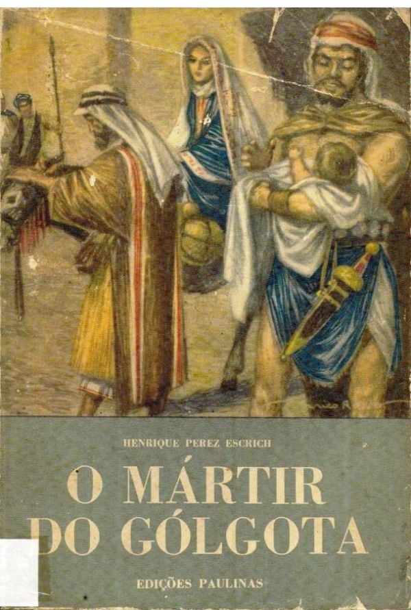 Mártir do Gólgota, O